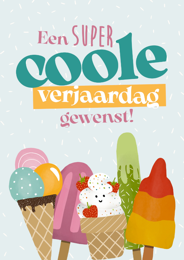 Verjaardagskaarten - Verjaardagskaart 'Een coole verjaardag gewenst' met ijs