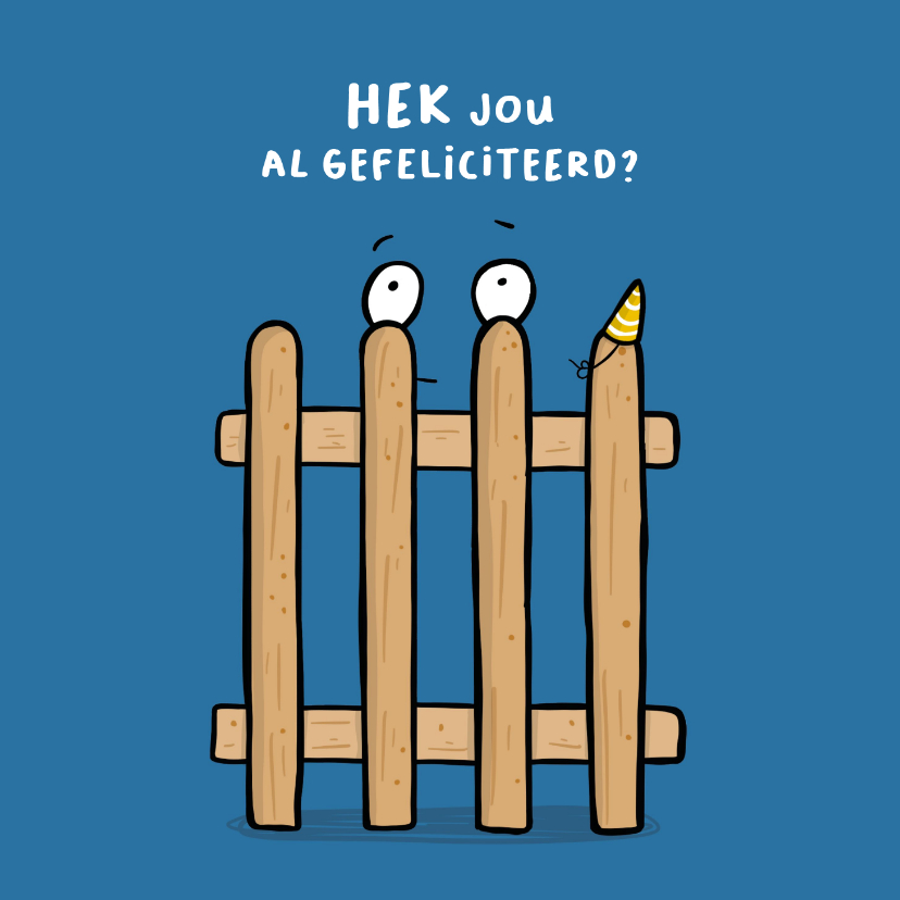 Verjaardagskaarten - Verjaardagskaart 'hek jou al gefeliciteerd?'