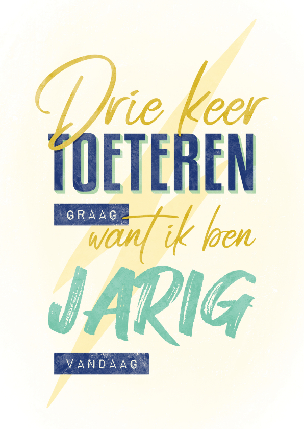 Verjaardagskaarten - Verjaardagskaart humor drie keer toeteren man