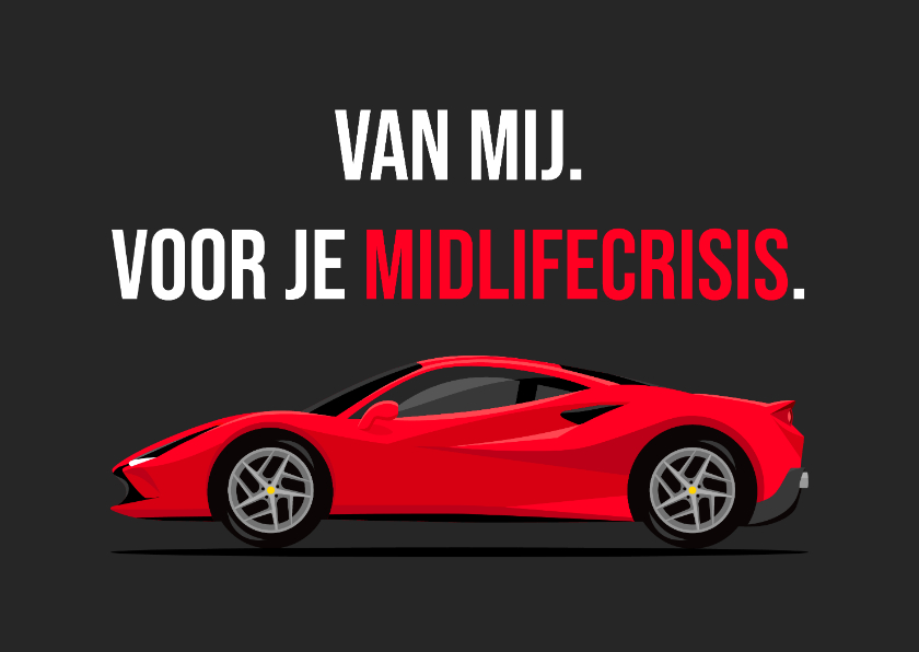 Verjaardagskaarten - Verjaardagskaart sportauto voor je midlifecrisis