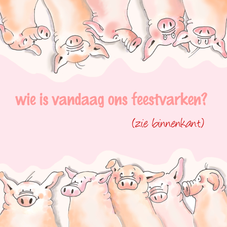 Verjaardagskaarten - wie is het feestvarken