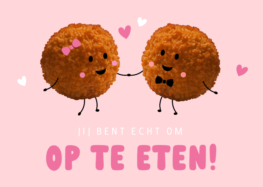 Wenskaarten - Grappige liefdeskaart met bitterballen - om op te eten!