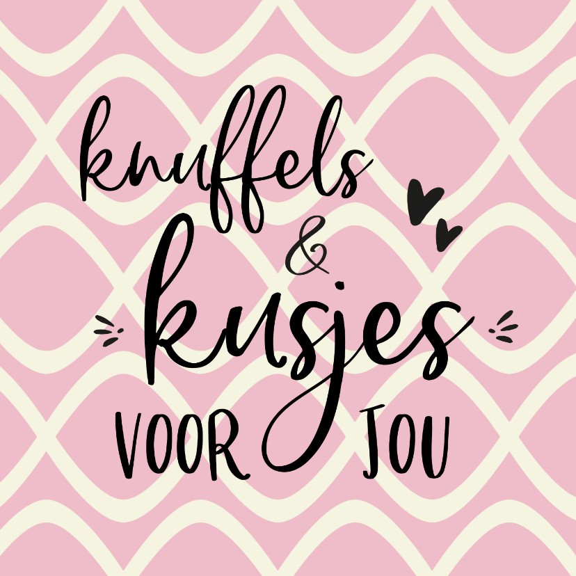 Wenskaarten - Liefde - kusjes en knuffels voor jou