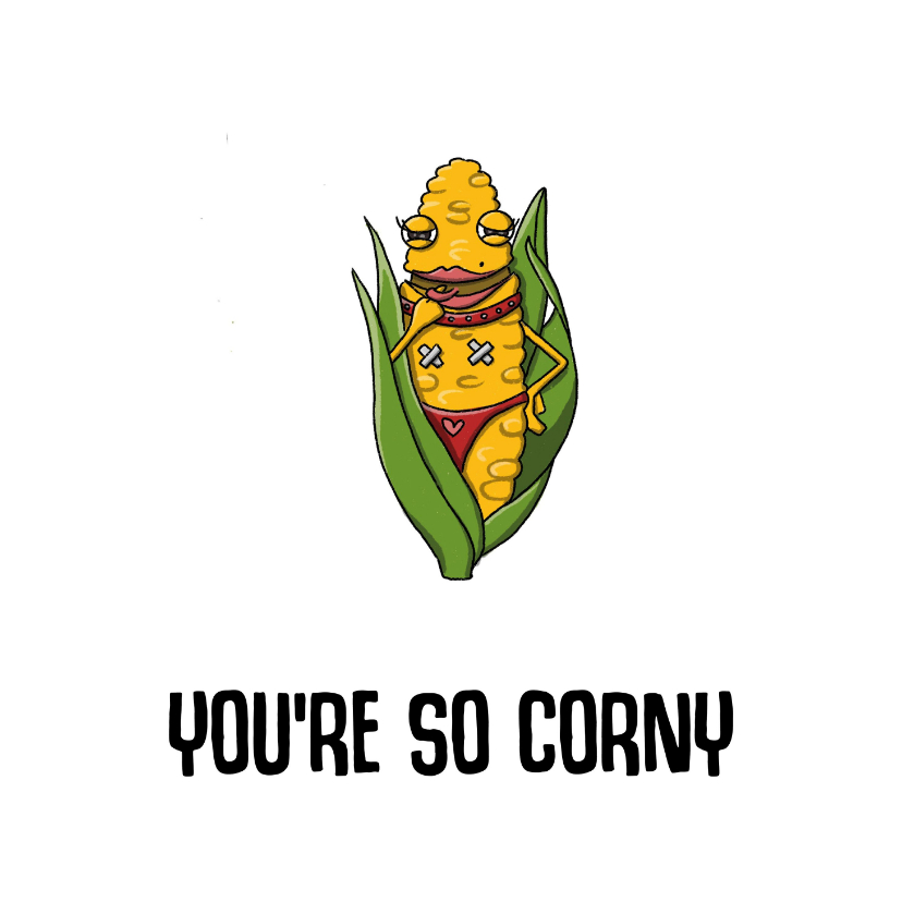 Wenskaarten - Liefde zomaar you are so corny kaart