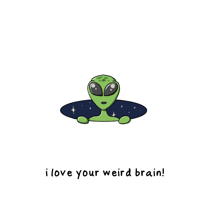 Wenskaarten - Liefdekaart i love your weird brain kaart