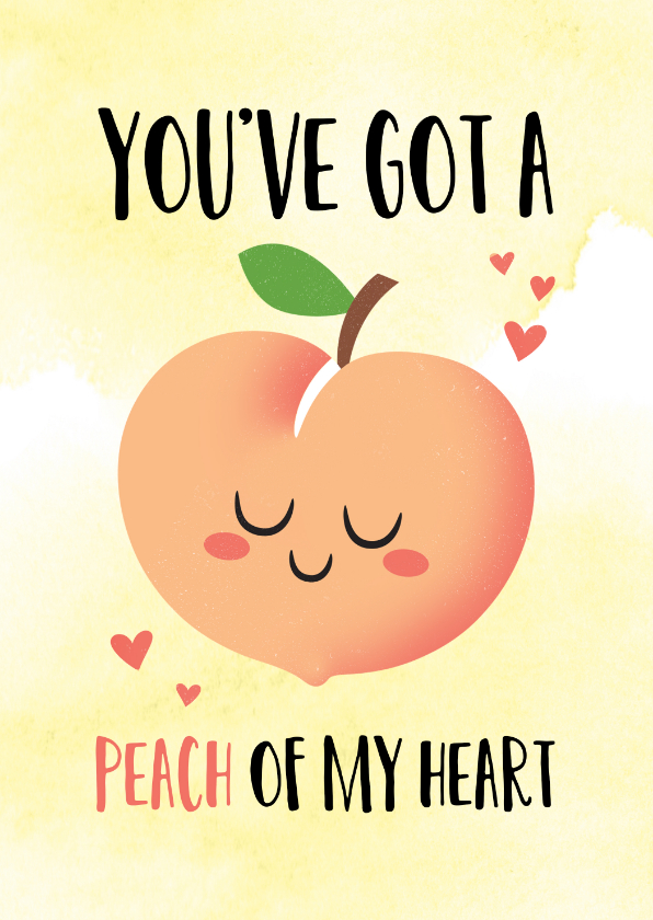 Wenskaarten - Liefdeskaart grappig You've got a peach of my heart perzik