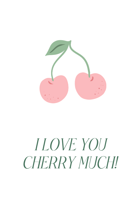 Wenskaarten - Vrolijke liefdeskaart I love you cherry much