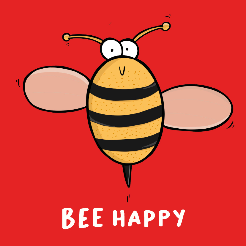 Wenskaarten - Wenskaart Bee happy vrolijk