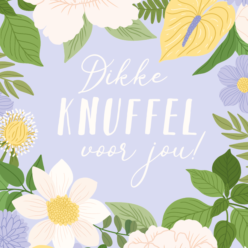 Wenskaarten - Wenskaart bloemen dikke knuffel voor jou