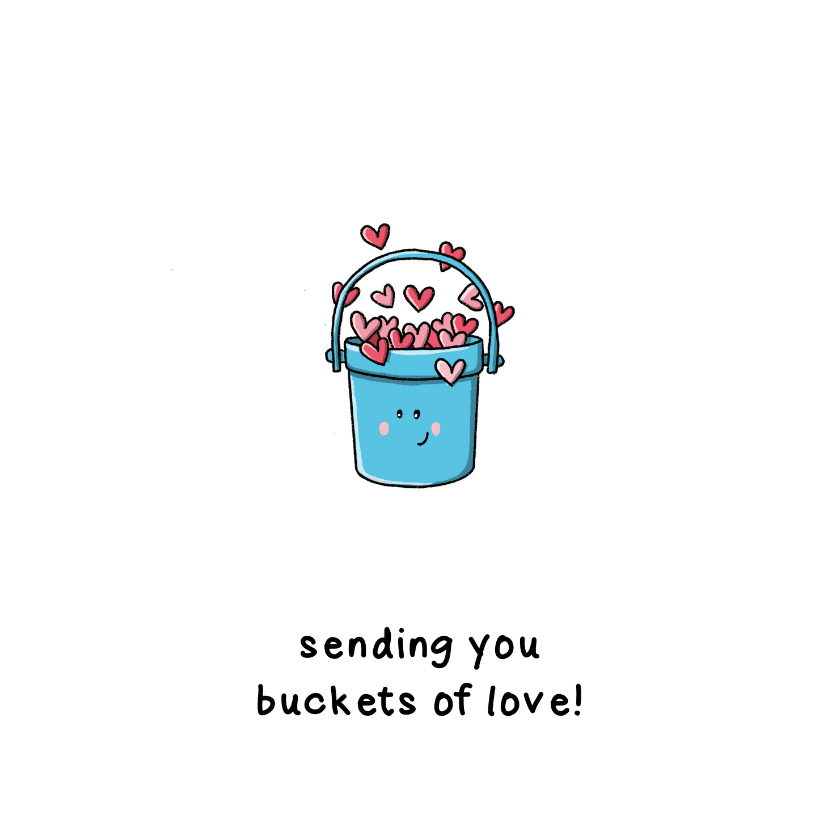 Wenskaarten - Wenskaart buckets of love kaart