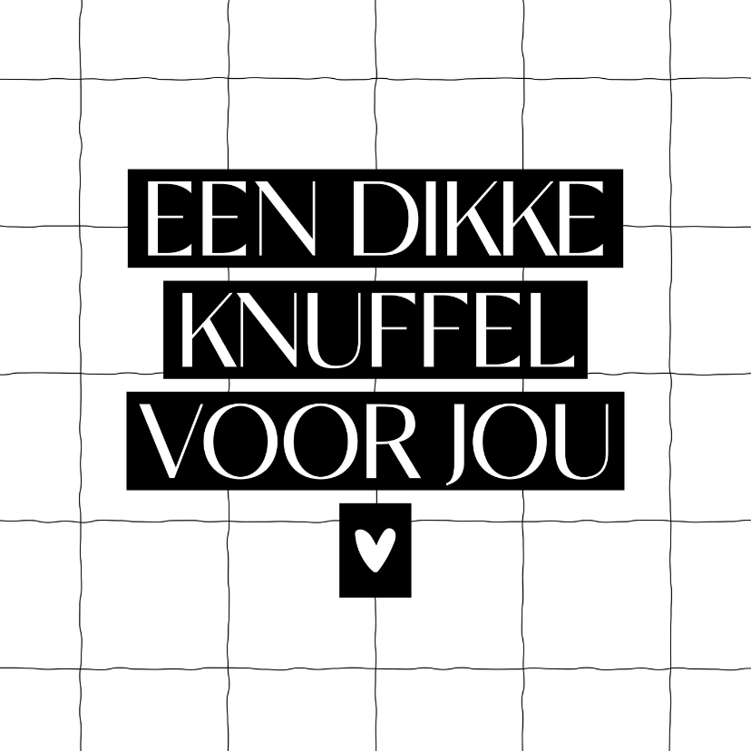 Wenskaarten - Wenskaart dikke knuffel voor jou wit zwart met hartje