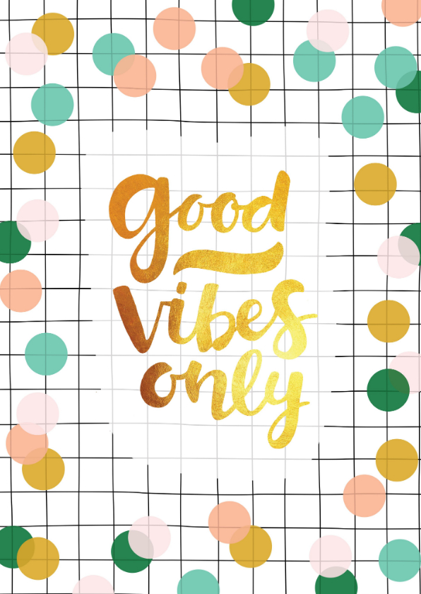 Wenskaarten - Wenskaart goud handlettering Good vibes only