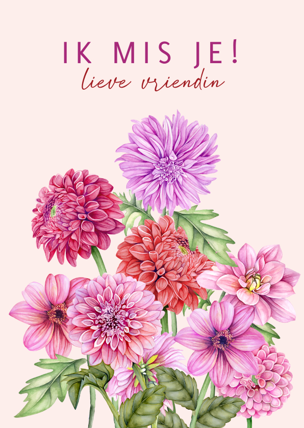 Wenskaarten - Wenskaart ik mis je dahlia bloemen