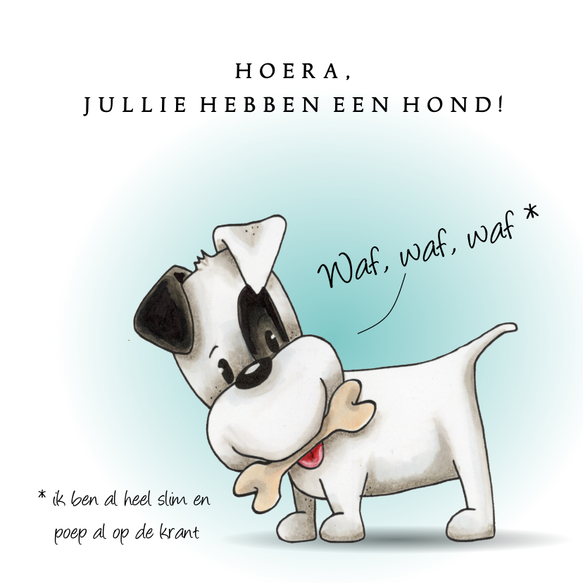 Wenskaarten - Wenskaart jullie hebben een hond