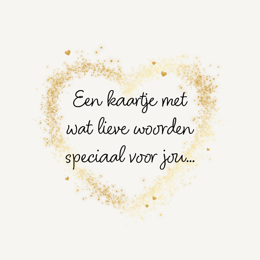 Wenskaarten - Wenskaart speciaal voor jou lieve woorden hartjes goud