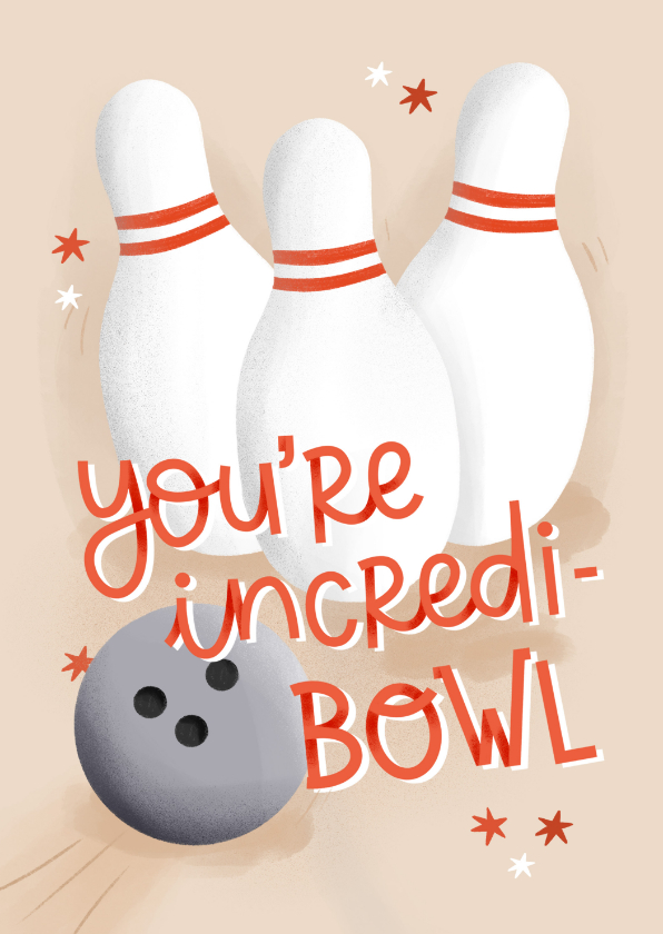 Wenskaarten - Wenskaart you're incredi-bowl met kegels en bowlingbal typo