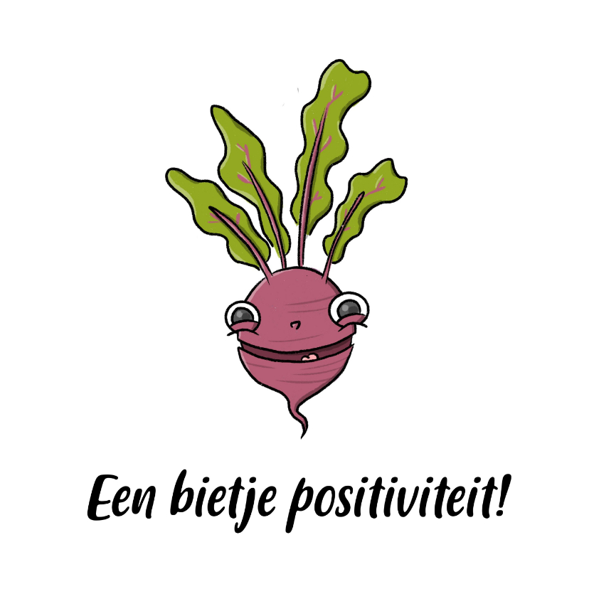 Wenskaarten - Zomaar een bietje positiviteit kaart